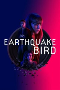 ดูหนังออนไลน์ Earthquake Bird รอยปริศนาในลางร้าย (2019) พากย์ไทย