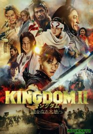 ดูหนังออนไลน์ Kingdom 2 Harukanaru Daichie (2022) คิงดอม เดอะ มูฟวี่ 2